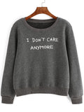 I Dont Care Anymore Sweatshirt